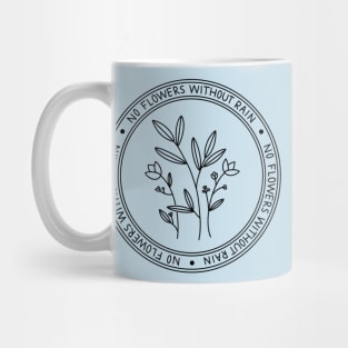 No flowers without rain - Badge style line drawing Mug